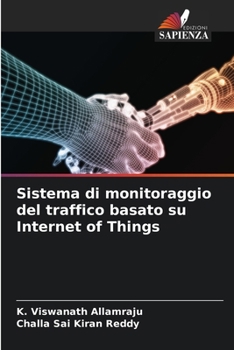 Sistema di monitoraggio del traffico basato su Internet of Things (Italian Edition)