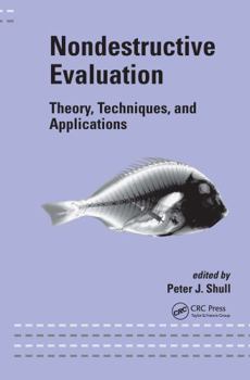 Hardcover Nondestructive Evaluation: Theory, Techniques, and Applications Book