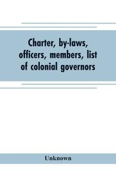 Paperback Charter, by-laws, officers, members, list of colonial governors Book