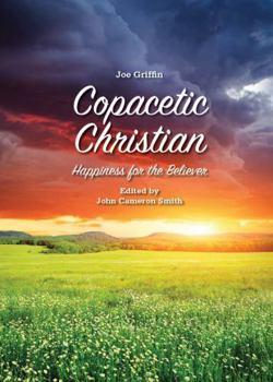 Paperback Copacetic Christian : Happiness for the Believer Book