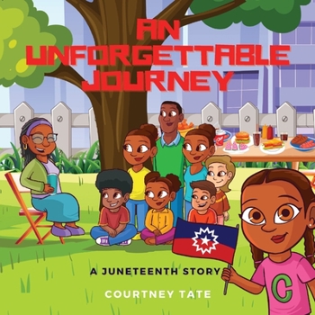 Paperback An Unforgettable Journey: A Juneteenth Story Book