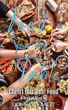 Paperback Food for the Table: Christ Our Real Food Book