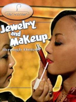 Jewelry And Makeup Through History (Why Do We Wear?)