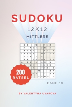 Paperback Sudoku: 200 Mittlere Rätsel 12x12 band. 18 [German] Book