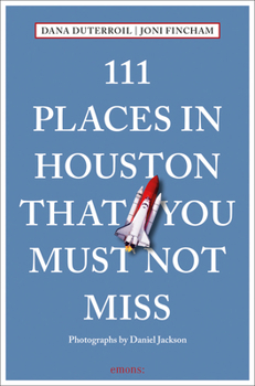 Paperback 111 Places in Houston That You Must Not Miss Book