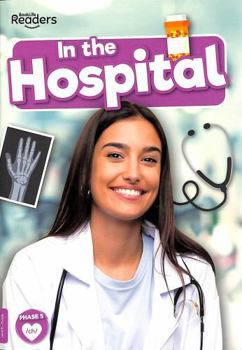 Paperback In the Hospital (BookLife Non-Fiction Readers) Book