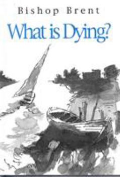 Hardcover What Is Dying? Book