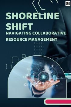 Paperback Shoreline Shift: Navigating Collaborative Resource Management Book