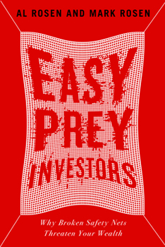 Hardcover Easy Prey Investors: Why Broken Safety Nets Threaten Your Wealth Book