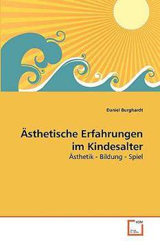 Paperback Ästhetische Erfahrungen im Kindesalter [German] Book