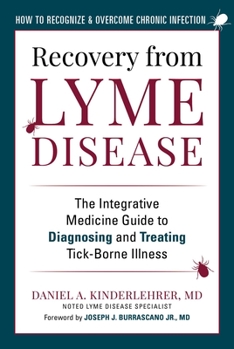 Paperback Recovery from Lyme Disease: The Integrative Medicine Guide to Diagnosing and Treating Tick-Borne Illness Book