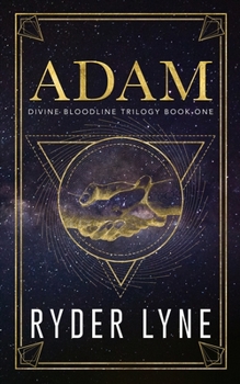 Paperback Adam: The Divine Bloodline Trilogy Book