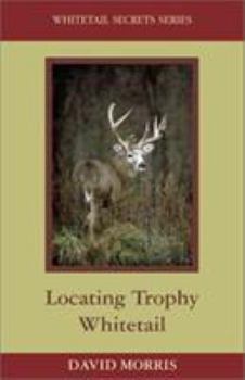 Hardcover Locating Trophy Whitetails Book