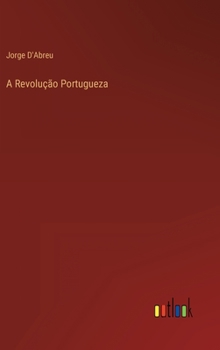 Hardcover A Revolução Portugueza [Portuguese] Book