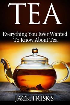 Paperback Tea: Everything You Wanted to Know about Tea Book