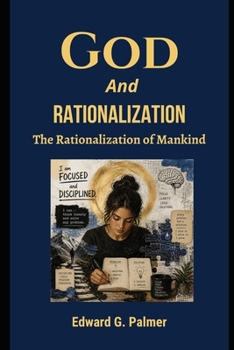 Paperback God And Rationalization: The Rationalization of Mankind Book