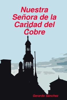 La Caridad del Cobre (Spanish Edition)