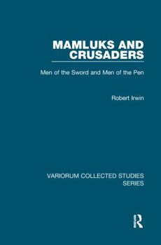 Hardcover Mamluks and Crusaders: Men of the Sword and Men of the Pen Book