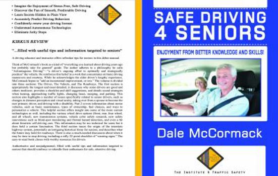 Paperback Safe Driving 4 Seniors: Enjoyment from Better Knowledge and Skills! Book