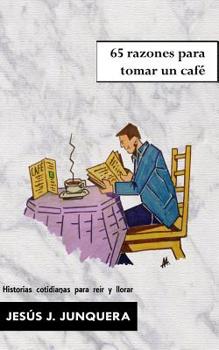 Paperback 65 Razones Para Tomar Un Café [Spanish] Book