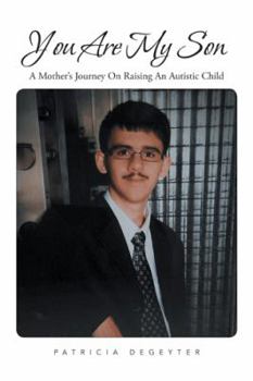 Paperback You Are My Son: A Mother's Journey on Raising an Autistic Child Book