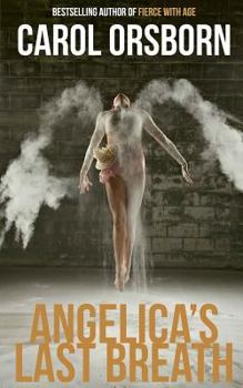 Paperback Angelica's Last Breath: Inspired by Leo Tolstoy's the Death of Ivan Ilyich Book