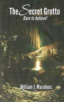 Paperback The Secret Grotto: Dare to believe Book