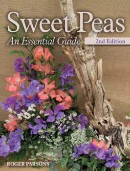 Paperback Sweet Peas: An Essential Guide - 2nd Edition Book