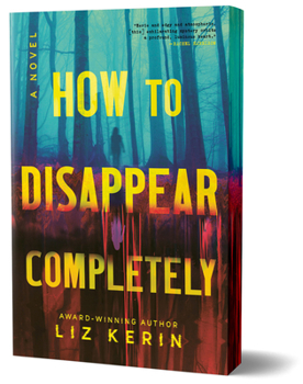 Paperback How to Disappear Completely (Deluxe Edition) Book