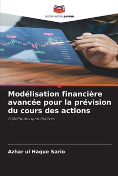 Paperback Modélisation financière avancée pour la prévision du cours des actions [French] Book