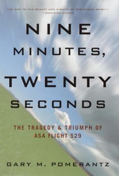 Hardcover Nine Minutes, Twenty Seconds: The Tragedy and Triumph of ASA Flight 529 Book