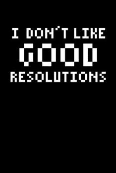 Paperback Notebook: Gamer Resolution Graphics Oldschool 8Bit Gift 120 Pages, 6X9 Inches, Blank Book
