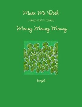 Paperback Make Me Rich - Money Money Money Book