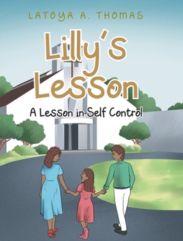 Lilly's Lesson: A Lesson in Self Control