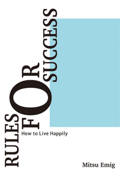 Paperback Rules for Success: How to Live Happily Book