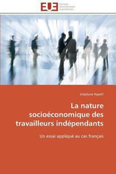 Paperback La Nature Socioéconomique Des Travailleurs Indépendants [French] Book