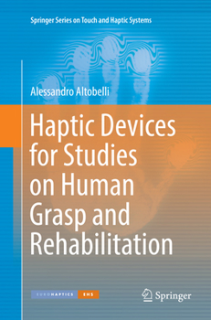 Paperback Haptic Devices for Studies on Human Grasp and Rehabilitation Book