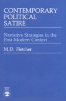 Paperback Contemporary Political Satire: Narrative Strategies in the Post-Modern Context Book