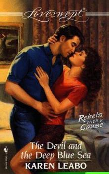 The Devil and the Deep Blue Sea (Loveswept) - Book #2 of the Rebels With a Cause