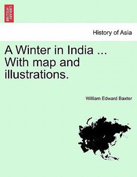 Paperback A Winter in India ... with Map and Illustrations. Book