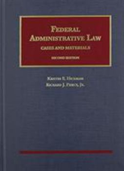 Hardcover Hickman and Pierce's Federal Administrative Law, Cases and Materials, 2nd Edition - CasebookPlus (University Casebook Series) Book