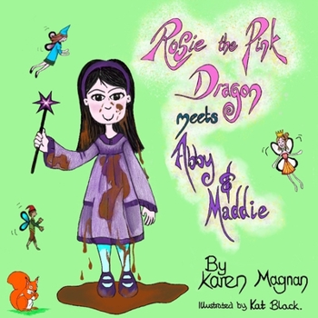 Paperback Rosie The Pink Dragon Meets Abby and Maddie Book
