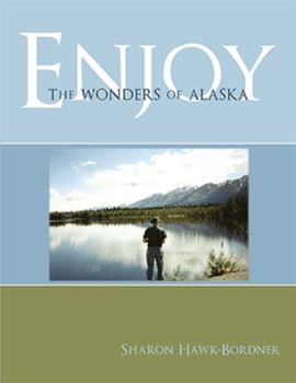 Paperback Enjoy The Wonders of Alaska Book
