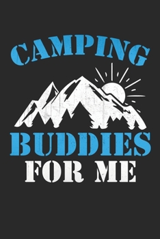 Camping Buddies for me: Camping Lined journal paperback notebook 100 page ,gift journal/agenda/notebook to write, great gift, 6 x 9 Notebook