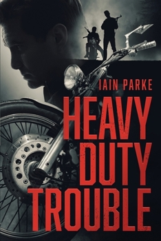 Heavy Duty Trouble - Book #3 of the Brethren Trilogy