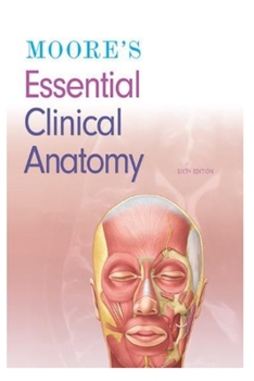 Paperback Moore's Essential Clinical Anatomy Book