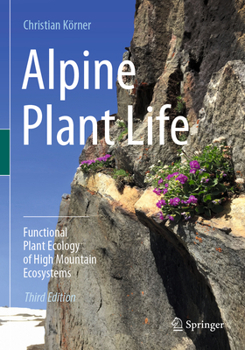 Paperback Alpine Plant Life: Functional Plant Ecology of High Mountain Ecosystems Book