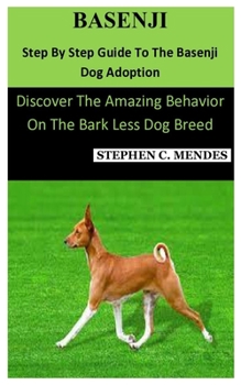 Paperback Basenji: Step By Step Guide To The Basenji Dog Adoption Book