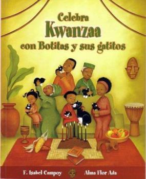 Paperback Celebra Kwanzaa Con Botitas y Sus Gatitos (Celebrate Kwanzaa with Boots and Her Kittens) Book