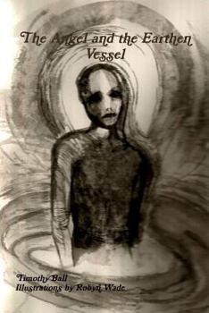 Paperback The Angel and the Earthen Vessel Book